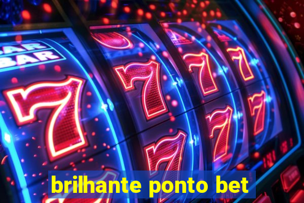 brilhante ponto bet